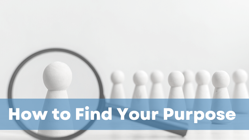 5. How to Find Your Purpose