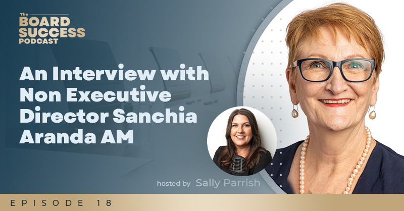 EP018 Interview with Non Executive Director Sanchia Aranda AM